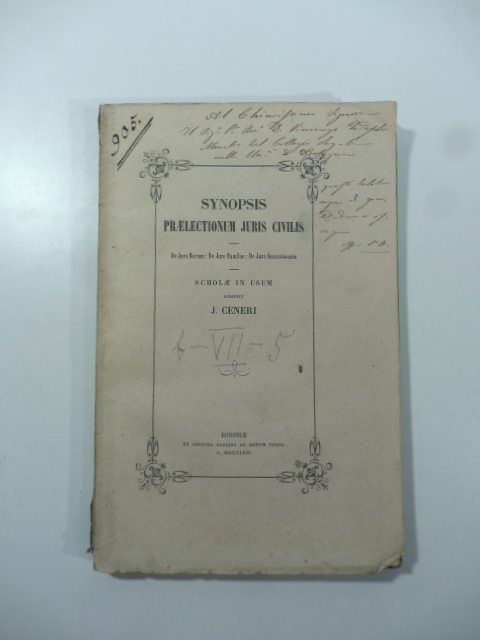 Synopsis praelectionum juris civilis. De jure rerum; De jure familiae; De jure successionum. Scholae in usum